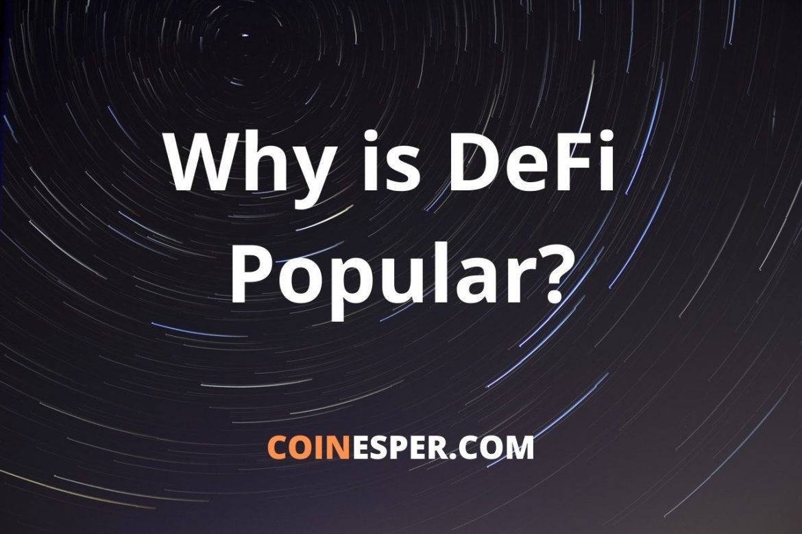 Why is DeFi Popular
